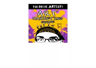 PDF read online The Rogue Artist s Art Marketing Guide The Rogue Artist Series f