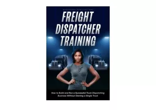 Ebook download Freight Dispatcher Training How to Build and Run a Successful Tru