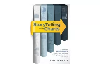 Download Storytelling with Charts A Data Text Visualization Guide for Business P