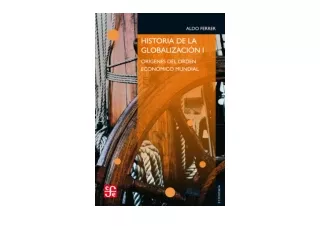 Download Historia de la globalizacion I Orígenes del orden economico mundial Eco