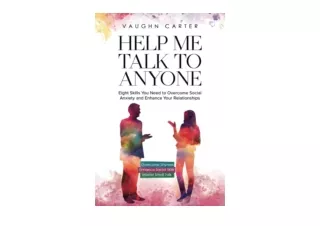 Kindle online PDF Help Me Talk To Anyone Eight Skills You Need to Overcome Socia