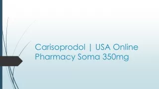 Carisoprodol | USA Online Pharmacy Soma 350mg