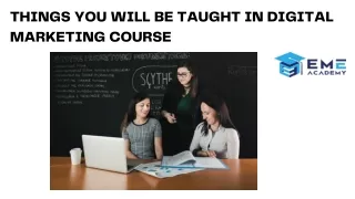 THINGS YOU WILL BE TAUGHT IN DIGITAL MARKETING COURSE