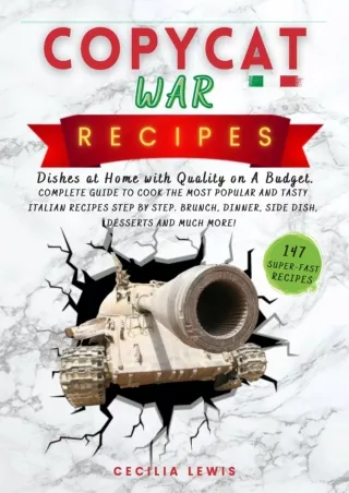 READ [PDF] Copycat War Recipes: Dishes at Home with Quality on A Budget. Co