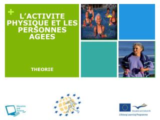 L’ACTIVITE PHYSIQUE ET LES PERSONNES AGEES THEORIE