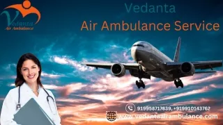 Pick Vedanta Air Ambulance Service in Varanasi for Emergency Patients Move