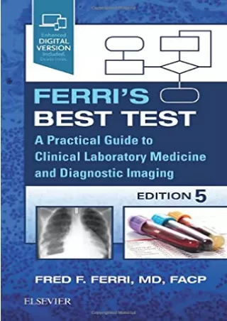 READ [PDF] Ferri's Best Test: A Practical Guide to Clinical Laboratory Medi