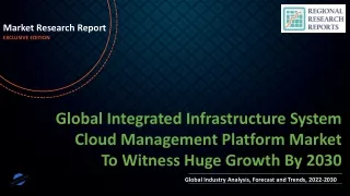 Integrated Infrastructure System Cloud Management Platform Market To Witness Huge Growth By 2030