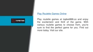 Play Roulette Games Online topbet888.co