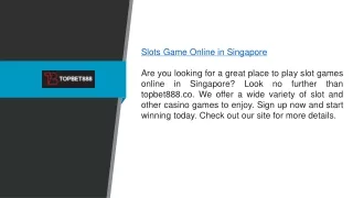 Slots Game Online in Singapore topbet888.co