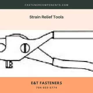 Strain Relief Tools