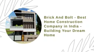 Brick And Bolt - Best Home Construction Company in India - Building Your Dream Home