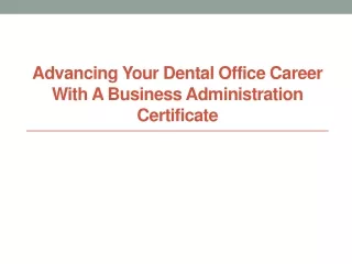 Advancing Your Dental Office Career with a Business Administration Certificate