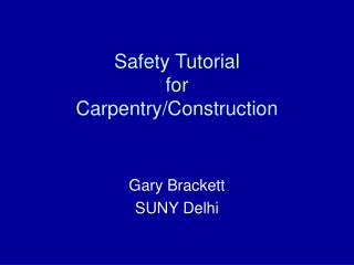 Safety Tutorial for Carpentry/Construction