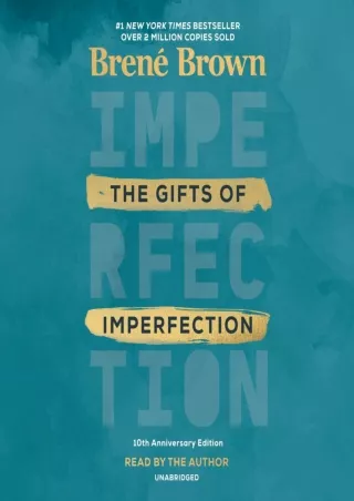 PDF/READ The Gifts of Imperfection, 10th Anniversary Edition: Features a New Foreword