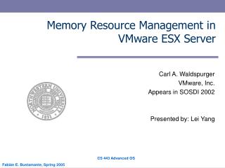Memory Resource Management in VMware ESX Server