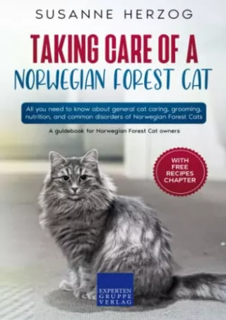 READ [PDF] Taking care of a Norwegian Forest Cat: All you need to know about general cat