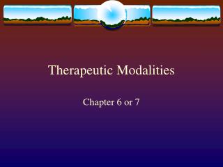 Therapeutic Modalities