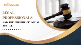 Legal Professionals and the Pursuit of Social Justice