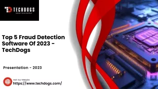 Top 5 Fraud Detection Software Of 2023 - TechDogs