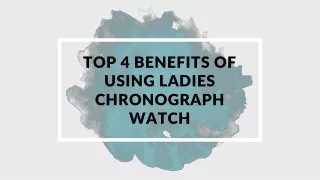 Top 4 Benefits of Using Ladies Chronograph Watch