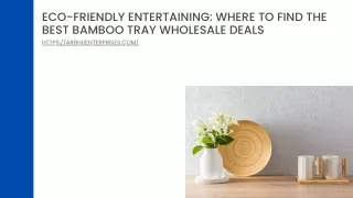 Eco-Friendly Entertaining Where to Find the Best Bamboo Tray Wholesale Deals
