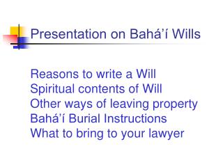 Presentation on Bahá’í Wills