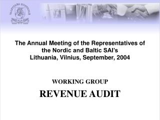 The Annual Meeting of the Representatives of the Nordic and Baltic SAI’s Lithuania, Vilnius, September, 2004