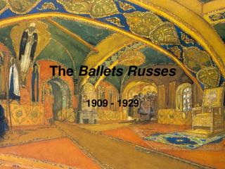 The Ballets Russes