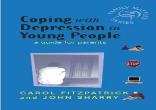 DOWNLOAD PDF Coping with Depression in Young People: A Guide for Parents (Family