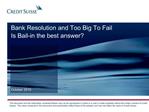 Bank Resolution and Too Big To Fail Is Bail-in the best answer