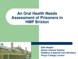 An Oral Health Needs Assessment of Prisoners in HMP Brixton