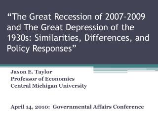 “ The Great Recession of 2007-2009 and The Great Depression of the 1930s: Similarities, Differences, and Policy Response