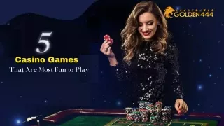 5 Casino Games That Are Most Fun to Play