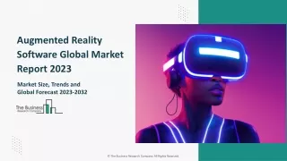 Augmented Reality Software Market Trends, Size, Growth And Forecast To 2032