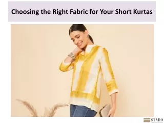 Choosing the Right Fabric for Your Short Kurtas