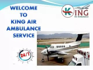 Affordable Cost King Air Ambualnce Service Varanasi & Dibrugarh