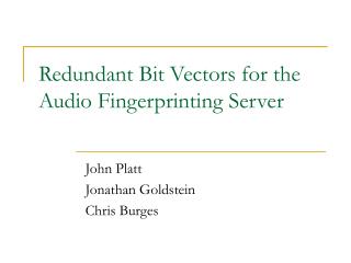 Redundant Bit Vectors for the Audio Fingerprinting Server