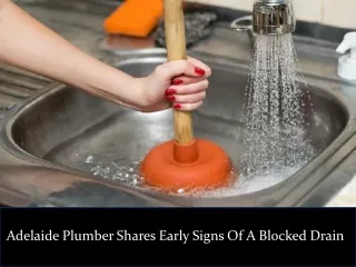 Adelaide Plumber Shares Early Signs Of A Blocked Drain