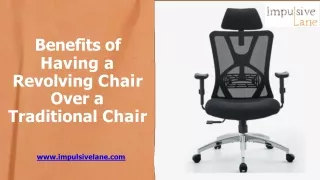 Benefits of Having a Revolving Chair Over a Traditional Chair