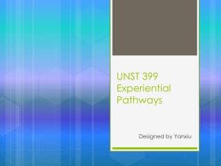 UNST 399 Experiential Pathways