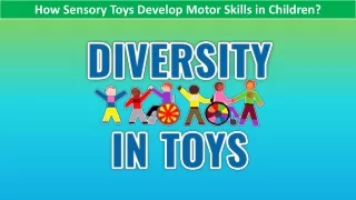 How Sensory Toys Develop Motor Skills in Children