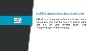 M8bet Singapore Online Sports Live Casino Waybet88.com