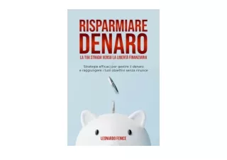 Kindle online PDF Risparmiare Denaro La tua strada verso la Liberta Finanziaria