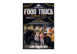 PDF read online Food Truck Business 2023 Everything You Need to Build a Successf