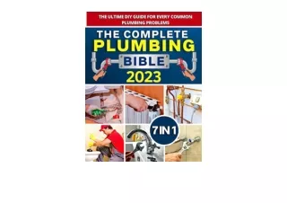 Ebook download Plumbing Bible 7 IN 1 The Complete Step by Step Guide for Homeown