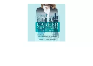 Kindle online PDF Career Advancement for Women A Guide to Empowerment Confidence