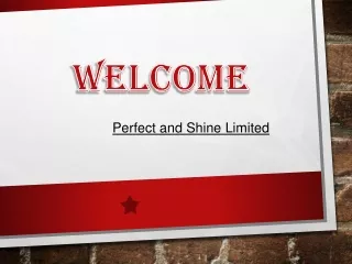 Perfect and Shine Limited