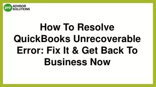 Best Way To Deal With QuickBooks Unrecoverable Error