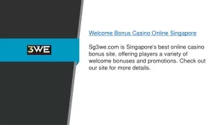 Welcome Bonus Casino Online Singapore Sg3we.com